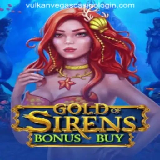 Explore the Exciting World of GoldofSirensBonusBuy: A Guide to Playing at VulkanVegas Casino